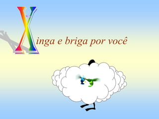 inga e briga por você
 
