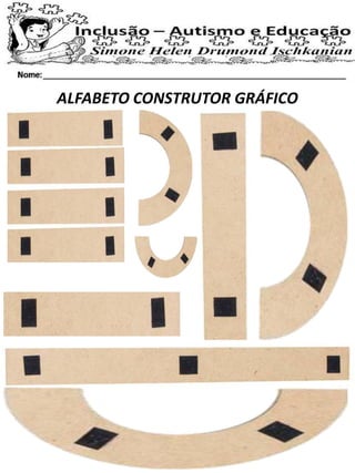 ALFABETO CONSTRUTOR GRÁFICO
 