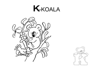 K -KOALA 