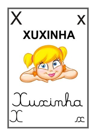 Xuxinha
XUXINHA
 