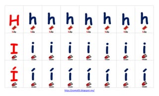 H h h h h h h h
I i

i i i i i i

Í í

í í í í í í
http://jromo05.blogspot.mx/

 