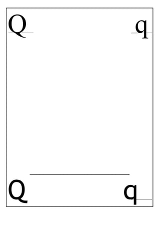 Q q
_____________________________
Q q
 