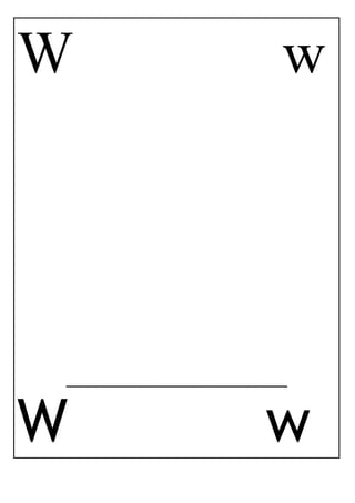 W w
_____________________________
W w
 