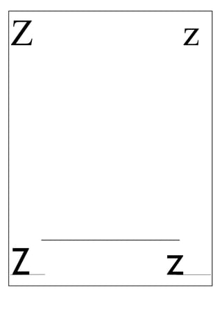 Z z
_____________________________
Z z
 