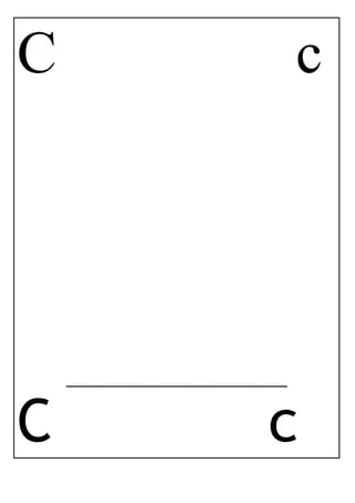 C c
_____________________________
C c
 