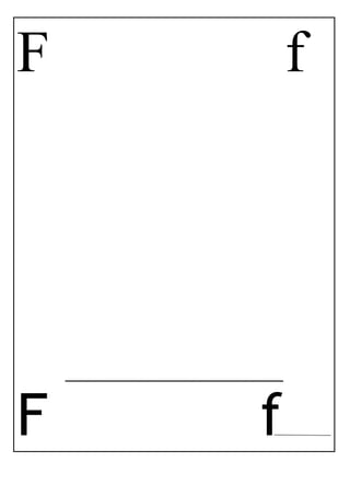 F f
_____________________________
F f
 