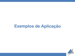 Exemplos de Aplicação 