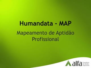 Humandata - MAP Mapeamento de Aptidão Profissional 