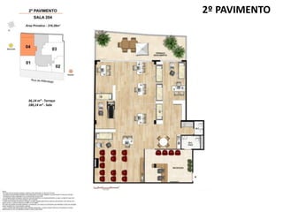2º PAVIMENTO




36,14 m² - Terraço
180,14 m² - Sala
 