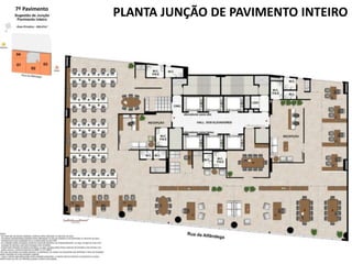 7º Pavimento
               PLANTA JUNÇÃO DE PAVIMENTO INTEIRO
 