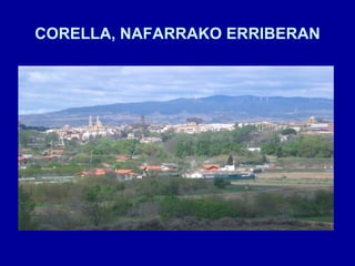 CORELLA, NAFARRAKO ERRIBERAN 