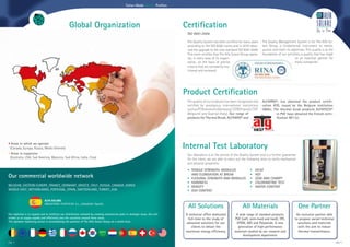 Tailor-Made Plastic Profiles




                                                   Global Organization                                                            Certification
                                                                                                                                   ISO 9001:2008

                                                                                                                                   The Quality System has been certified for many years    The Quality Management System is for The Alfa So-
                                                                                                                                   according to the ISO 9000 norms and in 2010 obtai-      lare Group a fundamental instrument to realize,
                                                                                                                                   ned the upgrade to the new standard ISO 9001:2008.      pursue and reach its objectives. This quality is at the
                                                                                                                                   This norm certifies that The Alfa Solare Group opera-   foundation of our activities, a quality that has made
                                                                                                                                   tes, in every area of its organi-                                               us an essential partner for
                                                                                                                                   zation, on the basis of precise                                                 many companies.
                                                                                                                                   criteria that are constantly mo-
                                                                                                                                   nitored and reviewed.




                                                                                                                                  Product Certification
                                                                                                                                   The quality of our products has been recognized and     ALFAPRO®, has obtained the product certifi-
                                                                                                                                   certified by prestigious international institutions     cation ATG, issued by the Belgium institution
                                                                                                                                   such as IFT Rosenheim (Germany), CSTB (France), CSTC    UBAtc. The thermal break products ALFATECH®
                                                                                                                                   (Belgium) and Qualital (Italy). Our range of                     in PVC have obtained the French certi-
                                                                                                                                   products for Thermal Break, ALFAMID® and                         fication NF132.




• Areas in which we operate
 (Canada, Europa, Russia, Medio Oriente)                                                                                          Internal Test Laboratory
• Areas in expansion                                                                                                               Our laboratory is at the service of the Quality System and is a further guarantee
 (Australia, USA, Sud America, Marocco, Sud Africa, India, Cina)                                                                   for the client, we are able to carry out the following tests to verify mechanical
                                                                                                                                   and physical properties:
                                                                                                                                   • Tensile strength, modulus                   •   Vicat
                                                                                                                                     and elongation at break                     •   HDT
Our commercial worldwide network                                                                                                   • Flexural strength and modulus               •   Izod and Charpy
                                                                                                                                   • Hardness                                    •   Colorimetric test
BELGIUM_EASTERN EUROPE_FRANCE_GERMANY_GREECE_ITALY_RUSSIA_CANADA_KOREA                                                             • DENSITY                                     •   Water content
MIDDLE EAST_NETHERLANDS_PORTUGAL_SPAIN_SWITZERLAND_TURKEY_USA                                                                      • Ash content

                              ALFA SOLARE
                              INDUSTRIAS PLASTICAS S.L._Valladolid (Spain)
                                                                                                                                   All Solutions                            All Materials                              One Partner
Our objective is to expand and to reinforce our distribution network by creating commercial poles in strategic areas, this will   A technical office dedicated         A wide range of standard products,            An exclusive partner able
enable us to supply rapidly and efficiently also the countries around these areas.                                                 full-time to the study of          PVC (soft, semi-hard and hard), TPE,          to propose varied technical
This dynamic marketing action is consolidating the position of The Alfa Solare Group on a world level.
                                                                                                                                  advanced solutions for our           EPDM, ABS and Polyamide. A new                 solutions and materials
                                                                                                                                      clients to obtain the             generation of high-performance                with the aim to reduce
                                                                                                                                  maximum energy efficiency.          materials studied by our research and           thermal transmittance.
                                                                                                                                                                           development department.
pag. 4                                                                                                                                                                                                                                               pag. 5
 