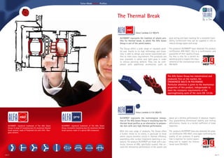 Tailor-Made Plastic Profiles




                                                                                                                      The Thermal Break

                                                                                                                                        Value Lambda 0.3 W/m*k

                                                                                                                      ALFAMID® represents the tradition of plastic pro-          glue wiring and laser marking for a complete trace-
                                                                                                                      files for thermal break, in which The Alfa Solare          ability, furthermore they can be supplied in rolls to
                                                                                                                      Group is one of the world leaders.                         reduce storage space and scrap.

                                                                                                                      The Group offers a wide range of standard profi-           The products ALFAMID® have obtained the product
                                                                                                                      les and, thanks to its high technology and know-           certification ATG-H827, this is a confirmation and
                                                                                                                      how, is able to design and realize customized pro-         guarantee of their quality. A qua-
                                                                                                                      files to meet every requirement. The products are          lity that is vital for a correct as-
                                                                                                                      also available in white and light gray in order            sembling and to respect the requi-
                                                                                                                      to reduce painting defects. They can be com-               rements of the international norm
                                                                                                                      pleted with additional accessories such as                 EN14024.




                                                                                                                                                                                The Alfa Solare Group has industrialized and
                                                                                                                                                                                produced, first on the market, the
                                                                                                                                                                                cremonese bolts in polyamide.
                                                                                                                                                                                Particular attention is given to the mechanical
                                                                                                                                                                                properties of this product, indispensable to
                                                                                                                                                                                meet the resistance requirements of the
                                                                                                                                                                                opening/closing cycle of the norm EN 13126.




                                                                                                                                        Value Lambda 0.125 W/m*k

                                                                                                                      ALFAPRO® represents the technological innova-              above all a thermal performance of absolute respect,
                                                                                                                      tion of The Alfa Solare Group in insulating bars for       thus guaranteeing dimensional stability and limiting
                                                                                                                      thermal break profiles as an alternative to polyam-        deformation, thanks to a limited coefficient of linear
    ALFAMID®, registered trademark of The Alfa Solare        ALFAPRO®, registered trademark of The Alfa Solare        ide, bars with very high thermal performance.              expansion.
    Group. A range of insulating bars for aluminum thermal   Group. Innovative insulating bars for aluminum thermal
    break systems, made of Polyamide 6.6 with 25% fiber-     break systems, made of a special ABS compound.                                                                      The products ALFAPRO® have also obtained the prod-
                                                                                                                      With this new range of products, The Group offers
    glass content.
                                                                                                                      a further choice to its clients, in particular to those    uct certification ATG-H827, once again confirming the
                                                                                                                      whom require excellent results in thermal efficiency,      quality of our products. A quality
                                                                                                                      assembling after surface treatments (painting or oxi-      that is essential for correct assem-
                                                                                                                      dation). The products ALFAPRO® are made with a par-        bling and to respect the interna-
                                                                                                                      ticular mixture of ABS, specifically studied, that en-     tional norm EN14024.
                                                                                                                      sures the mechanical performance of the system and


pag. 8                                                                                                                                                                                                                                pag. 9
 