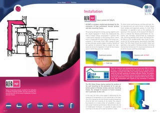 Tailor-Made Plastic Profiles




                                                                                                Installation
                                                                                                                     Value Lambda 0.07 W/m*k

                                                                                                 ALFAXP is a product, studied and developed for the           To obtain better performances, window and door fra-
                                                                                                 realization of high perfomance thermal window                me manufacturers are being forced to design always
                                                                                                 and door mounting frames.                                    more complex and expensive systems. To meet these
                                                                                                                                                              standards, it is possible to act on the materials, the
                                                                                                 The growing demand for energy-saving, together with          glassing or the structure of the product. All these ef-
                                                                                                 the related legislation in force, has emphasized the         forts to improve the thermal performance are con-
                                                                                                 need to reduce energy consumption in general. This           stantly and inevitably compromised by inadequate
                                                                                                 is particularly important in the building sector, which      wall mounting methods that cancel the thermal bre-
                                                                                                 alone is responsible for about 40% of the energy con-        ak effects of the window and/or door frame. To gua-
                                                                                                 sumption in the Europe Union. With regards to glass          rantee all the energy-saving requirements described
                                                                                                 window and door systems (glass including frames), all        above, The Alfa Solare Group has studied, tested and
                                                                                                 the systems in commerce have to respect the stan-            patented a new system of window and door mounting
                                                                                                 dards set out by the legislation in force for the climatic   frames that include also the mounting accessories, all
                                                                                                 zone in which they are to be installed.                      of which ensures numerous advantages.


                                                                                                                        Traditional solution                                        Solution with ALFAXP



                                                                                                                                     Cold line


                                                                                                                                             From the research and collaboration carried out with CSB F.lli Strau-
                                                                                                                                             di S.p.a., a solid partnership has been created in the project named
                                                                                                                                             Posaclima, a project that offers new energy-saving systems and pro-
                                                                                                                                             ducts for the wall mounting of window and door frames. The project,
                                                                                                                                             as described in the Posaclima manual has been presented and appro-
                                                                                                                                             ved by the technicians of the Agency CasaClima (Klima Haus) in Bol-
                                                                                                                                             zano. More information with regards to this innovation is available
                                                                                                                                             at the site www.posaclima.it

                                                                                                 The Alfa Solare Group, having resolved the problem of
                                                                                                 the wall mounting by the realization of its own pa-
                                                                                                 tented system of thermal window and door mounting
    Range of expanded products, created for the realization                                      frames, has enlarged its horizons to French windows
    of thermal insulating window and door mounting fra-                                          and in particular to door sills.
    mes and door sills, for the correct installation of window
    and door frames.
                                                                                                 In this case, the most critical aspect is determined by the
                                                                                                 formation of condensation on the internal part of the door
                                                                                                 sills, this is caused by the low thermal insulating properties
                                                                                                 of all the door sills currently on the market. Our research
                                                                                                 has enabled us to create a door sill completely in plastic,
                                                                                                 with a high insulation performance, that eliminates the risk
                                                                                                 of condensation formation. It is possible to apply surface
                                                                                                 coverings to the door sill to meet all aesthetic needs.          > 16° C
pag. 14                                                                                                                                                                                                            pag. 15
 
