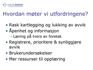 ArbeidsgrupperMange nye tilgrensende løsninger som skal på plassElektronisk EKGTalegjenkjenningUlike bildeløsningerElektronisk legemiddelforordning/ kurve«Ti-talls» ønskede integrasjoner  ….mm