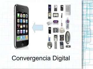 Convergencia Digital

 
