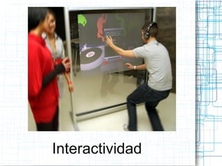 Interactividad

 