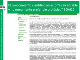 El conocimiento científico abierto “es alcanzable
y no meramente preferible o utópico” BOAI10
alfin10.repositoriosinstitucionalesdelaUJA.derechosdeautoryaccesoabierto
 