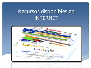 Recursos disponibles en INTERNET  