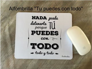 Alfombrilla "Tu puedes con todo"
 