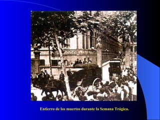 Entierro de los muertos durante la Semana Trágica. 