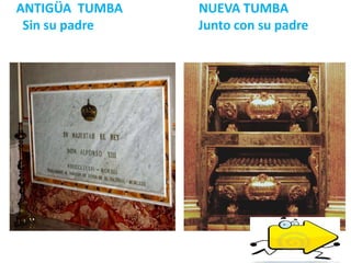 ANTIGÜA TUMBA NUEVA TUMBA
Sin su padre Junto con su padre
 