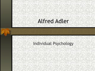 Alfred Adler Individual Psychology 