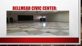 BELLMEAD CIVIC CENTER: