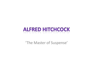 ‘The Master of Suspense’

 