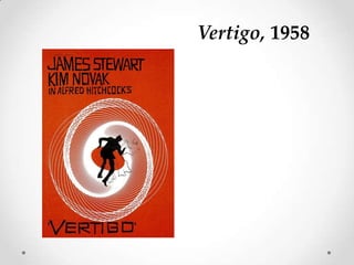 Vertigo, 1958

 