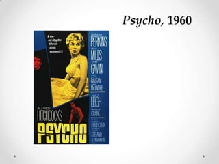 Psycho, 1960

 
