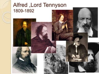 Alfred ,Lord Tennyson
1809-1892
 