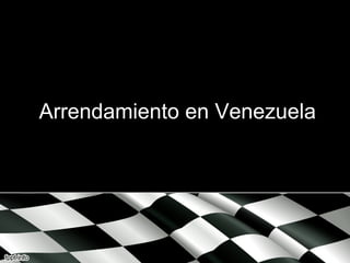 Arrendamiento en Venezuela
 