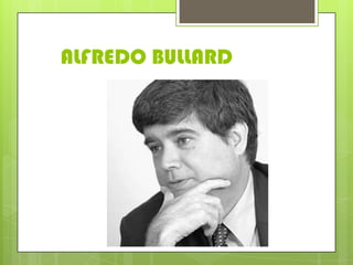 ALFREDO BULLARD
 