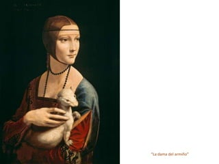 “La dama del armiño”
 