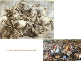 “La victoria florentina sobre la batalla de Milán”
 