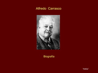 Alfredo  Carrasco Biografía “ Adiós” Pianista Rosy Valdez 