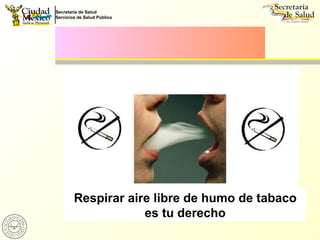Respirar aire libre de humo de tabaco es tu derecho 