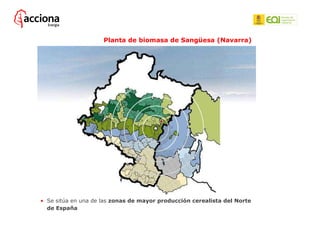 Planta de biomasa de Sangüesa (Navarra) • Se sitúa en una de las  zonas de mayor producción cerealista del Norte de España 