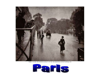 Stieglitz, A. (no date).  Paris.  Retrieved on January 31, 2011 from  http://daystarvisions.com/Docs/Tuts/Meta/pg1.html Paris 