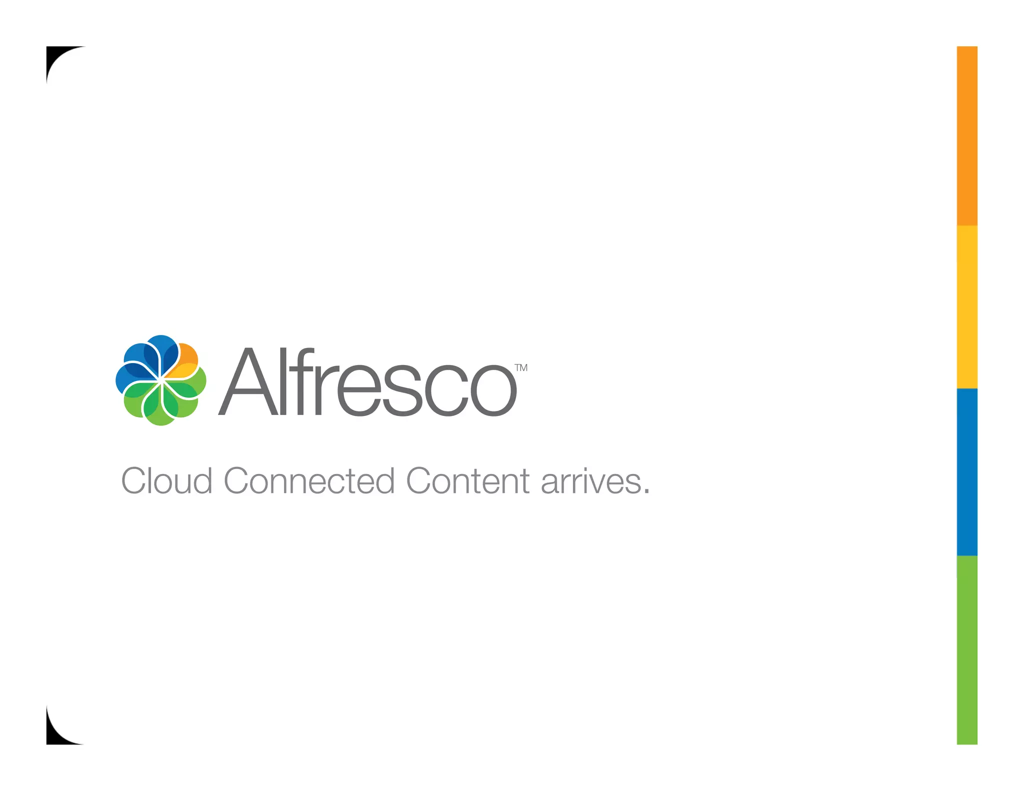 Cloud Connected Content arrives.
 