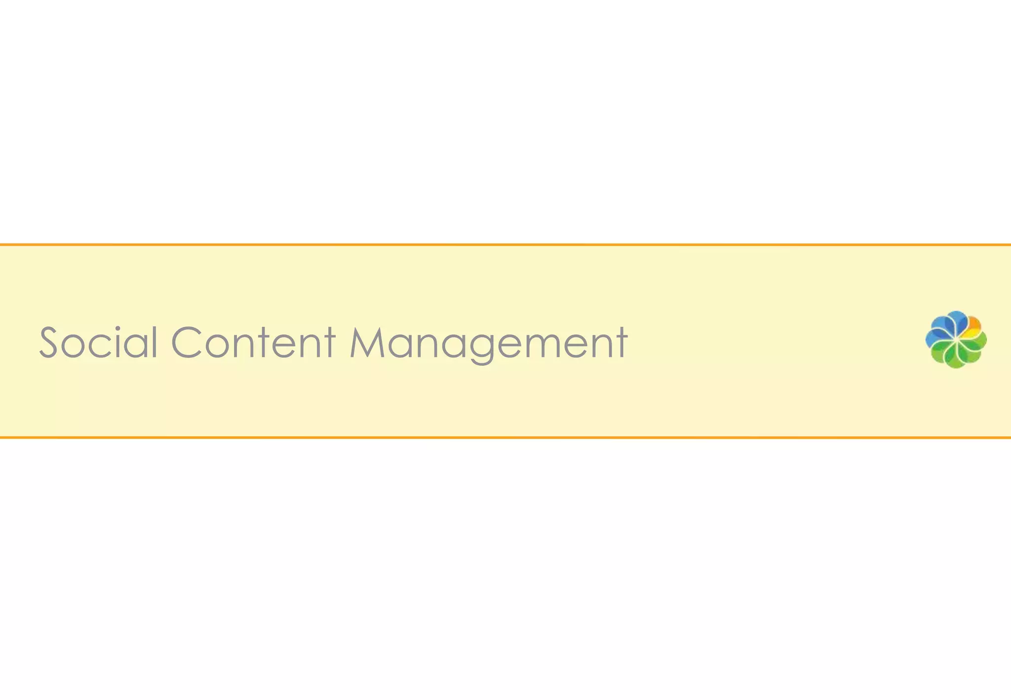 Social Content Management
 