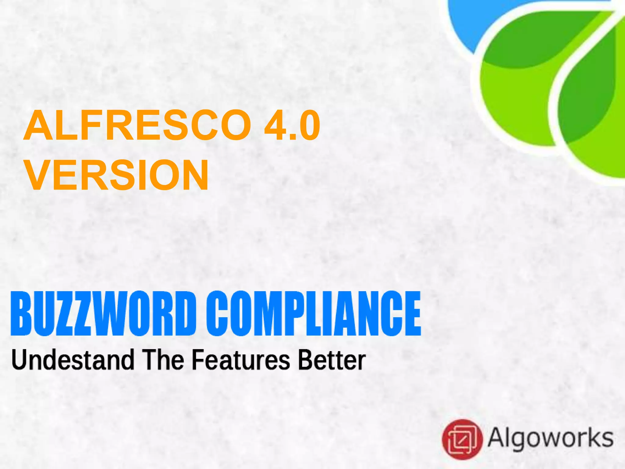 ALFRESCO 4.0
VERSION
 