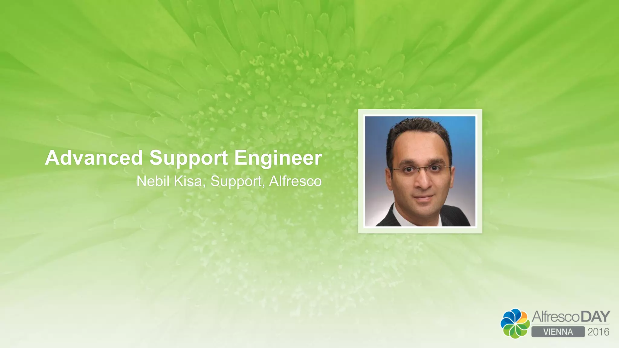 Advanced Support Engineer
Nebil Kisa, Support, Alfresco
 