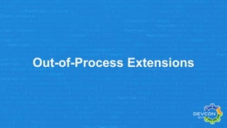 Out-of-Process Extensions
 
