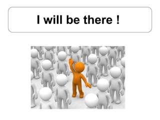 I will be there !  