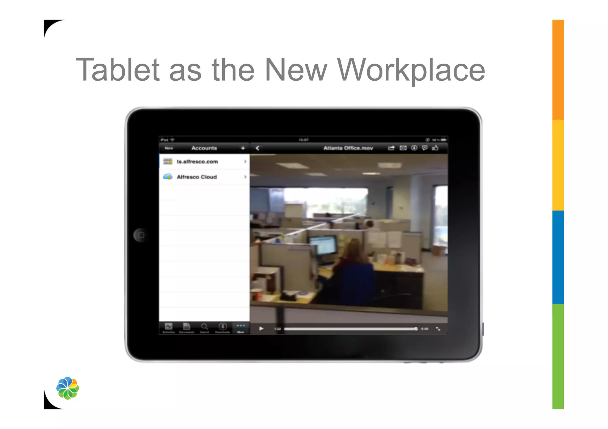Tablet as the New Workplace
 