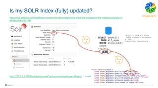 41
https://hub.alfresco.com/t5/alfresco-content-services-blog/how-to-track-the-progress-of-the-indexing-process-in-
alfres...