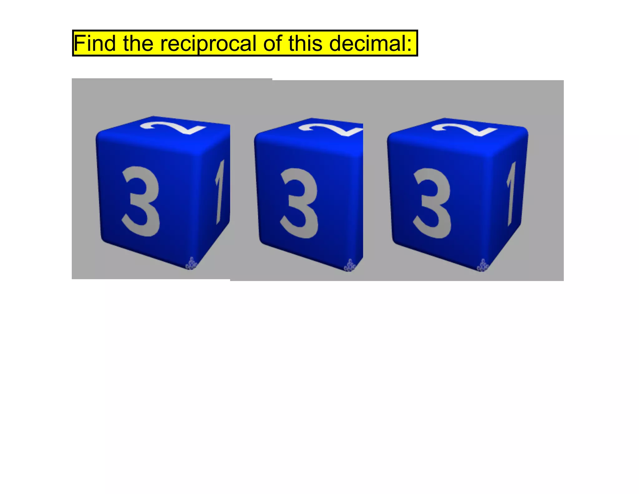 Find the reciprocal of this decimal: