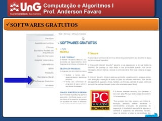 Computação e Algoritmos I Prof. Anderson Favaro SOFTWARES GRATUITOS 